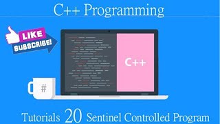 C++ Programming Tutorials - 20 - Sentinel Controlled Program