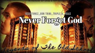 Skripturez x Don Trini x Triple B x Vmax - Never Forget God