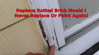 How To Replace Rotted Wood On A Door / Brick Mould