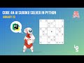 Code an AI Sudoku Solver in Python