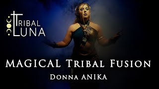 Donna ANIKA. Tribal Fusion Bellydance @ Luna Tribal Event