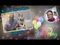 Birthday Video Edited by Charushila Dalal