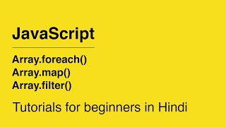 JavaScript Array for Beginners | foreach, map & filter | Array Useful Method in Hindi #4 #javascript