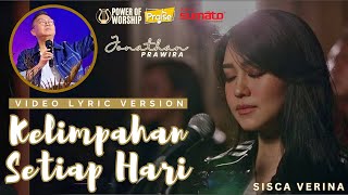 KELIMPAHAN SETIAP HARI (video lyric) - Sisca Verina | karya : Ps Jonathan Prawira #powerofworship