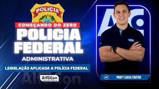 Concurso PF Administrativa 2023 - Legislação Aplicada a Polícia Federal