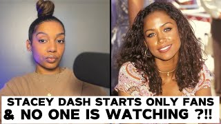 Stacey Dash Starts Only Fans But NO ONE Is WATCHING !!!