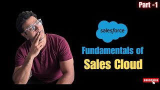 Fundamentals of Sales Cloud Part - 1 || Salesforce Developer Interview Questions #salesforce