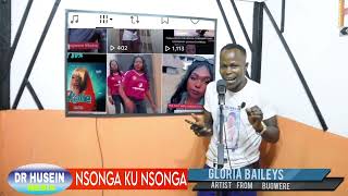 GLORIA BAILEYS   MWEMBI MUGWERE DR HUSEIN MEDIA NSONGA KU NSONGA 2525