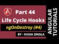 Angular Life Cycle Hook | ngOnDestroy | Component Life Cycle Hooks (Part-4) (Tutorial 44)