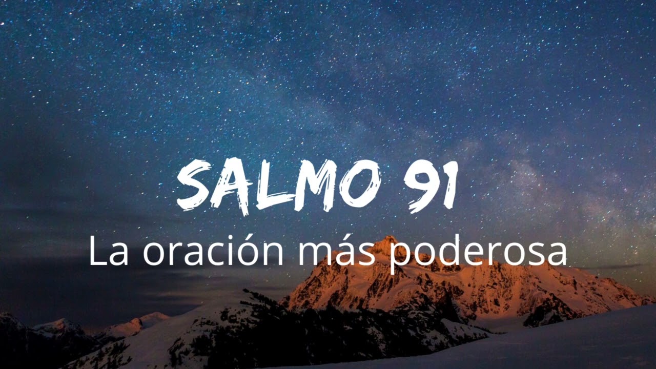 🔴SALMO 91. LA ORACIÓN MÁS PODEROSA 🙏BIBLIA HABLADA 📌 - YouTube