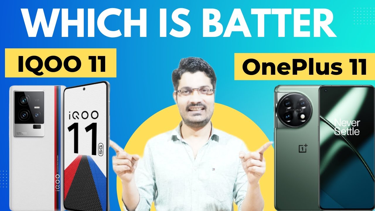 OnePlus 11 Vs IQOO 11 Full Comparison | IQOO 11 Vs OnePlus 11 Which Is ...