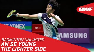 Badminton Unlimited | An Se Young's Lighter Side | BWF 2020