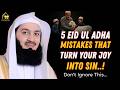 5 Eid ul Adha Mistakes That Turn Your Joy Into Sin..! | Islamic Motivation | #muftimenk