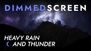 Heavy Rain and Thunder Sounds - Dimmed Screen | Rain Sounds for Sleeping - Thunderstorm