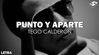 Tego Calderón - Punto y Aparte (Letra) | SONGBOOK