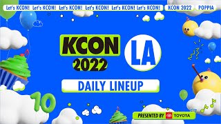 [KCON 2022 LA] DAILY LINEUP 😍🎈