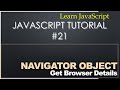 21 Javascript Tutorial - Get Browser Property Via navigator Object