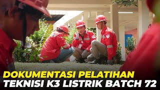 Dokomentasi Pelatihan Teknisi K3 Listrik Batch 72