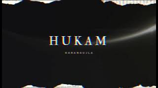 Hukam song lyrics in slowed reverb of Karan Aujla
