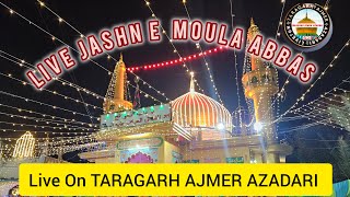 🛑 Live Jashn e Moula Abbas a.s Durai AJMER