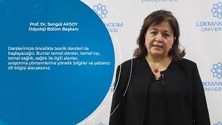 Prof. Dr. Songül AKSOY - Odyoloji Bölümünü Anlattı