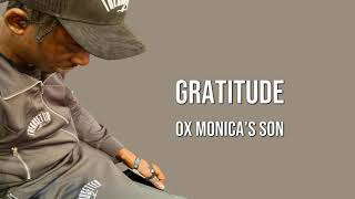 Ox Monica's Son - Gratitude [Lyric Video] @Ox4real