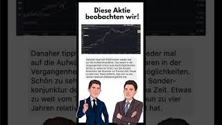 Diese Aktie beobachten wir - Danaher ggf eine Chance, was meinst du? #börse  #aktien #finanzen