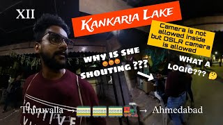 ക്യാമറ അകത്ത് അനുവദിക്കില്ല, but DSLR cameras are allowed ||Kankaria Lake || Thiruvalla to Ahmedabad