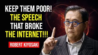 Robert Kiyosaki Motivation | Keep Them Poor