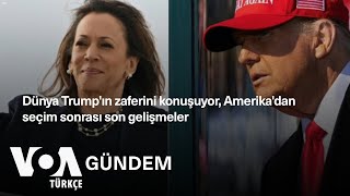 Dünya Trump'ın zaferini konuşuyor, Amerika'dan seçim sonrası son gelişmeler| VOA Türkçe