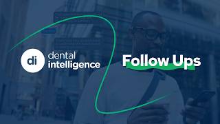 Dental Intelligence Follow Ups