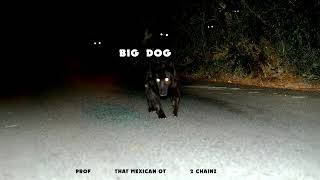 PROF - Big Dog feat. @thatmexicanot & @2Chainz (Official Audio)
