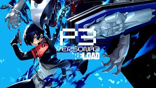 《女神异闻录3 Reload》实况01 Persona 3 Reload Playthrough Part 01