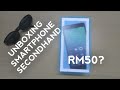 UNBOXING SMARTPHONE SECOND HAND | HANYA RM50!