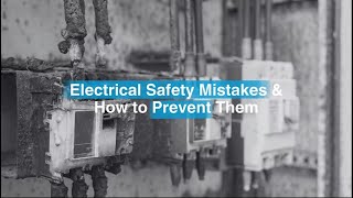 Electrical Safety Mistakes & How to Prevent Them