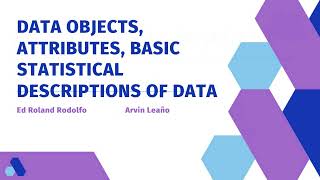 Data Objects, Attributes, Basic Statistical Description of Data