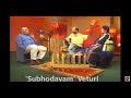 Veturi gari Interview II Subhodayam II