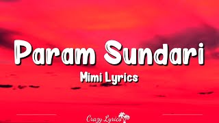 Param Sundari (Lyrics) | Mimi | Shreya Ghoshal, Kriti Sanon, Amitabh Bhattacharya