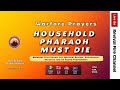 HOUSEHOLD PHARAOH MUST DIE || POSSIBILITIES PRAYERS || 9TH JUN, 2026