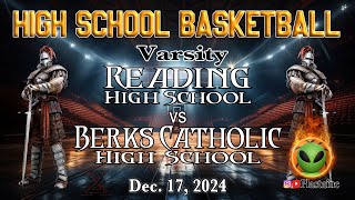 Reading vs Berks Catholic Varsity 12/17/2024