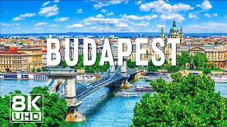 Budapest 8K UHD - The Pearl of the Danube - A City of History and Beauty