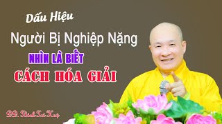 Nghiệp Nặng Cách Mấy Đều Được Hóa Giải, Nhìn Dấu Hiệu Là Biết. Chùa Pháp Tạng Thích Trí Huệ