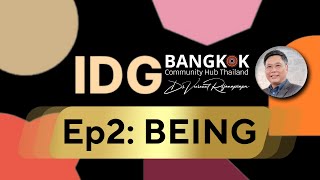 IDGs Show ep2 by Dr Mai IDG Bangkok Community Hub