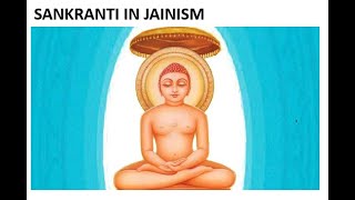 Sankranti in Jainism (explained in Kannada)