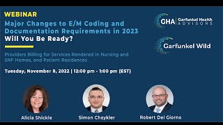 Webinar | Major Changes to E/M Coding and Documentation Requirements in 2023 – Nursing and SNF Homes