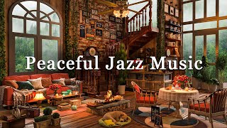 Peaceful & Soft Jazz Music for Work, Focus ☕ Rainy Jazz Instrumental Music at Cozy Coffee Shop Music