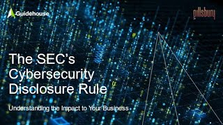 SEC’s Cybersecurity Disclosure Rule – Understanding the Impact to Your Business