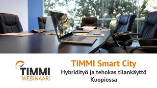 TIMMI Smart City: Hybridityö ja tehokas tilankäyttö Kuopiossa