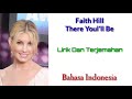 Faith Hill-There You'll Be-Lirik Dan Terjemahan(Bahasa Indonesia)