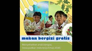 Program Makan Bergizi Gratis Sehat kan anak bangsa wujudkan Indonesia Emas #MakanBergiziGratis